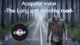 Acapella voice The Long and Winding road cover Mygue [upl. by Chlo]