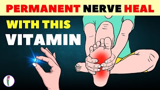 1 Vitamin to Cure Nerve Damage Permanently  Neuropathy  Peripheral Neuropathy vitamin nerve [upl. by Finella921]