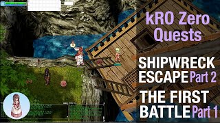 kRO Zero  Ragnarok Zero  Shipwreck Escape Quest Part 2 The First Battle Quest Part 1 [upl. by Lida57]