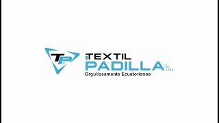 Textil Padilla Institucional 2018 quotProcesos de Producciónquot [upl. by Lothair]