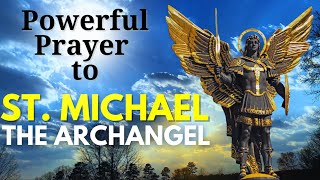 Powerful Prayer to Saint Michael the Archangel  Protection amp Guidance Against Dangers amp Evil Forces [upl. by Nestor]