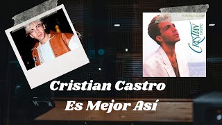 Cristian Castro │ Es mejor así │ Subtitulado [upl. by Xenos]