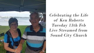 Sound City Church  13th February 2024  Celebrating the Life of Ken Roberts [upl. by Kurtzig]