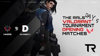 HIKER VS DIVERSITY  OPENING MATCHES  DAY 5  VALORANT TOURNAMENT [upl. by Eilsew]