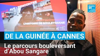 De la Guinée au Festival de Cannes le parcours bouleversant d’Abou Sangare • FRANCE 24 [upl. by Naffets]