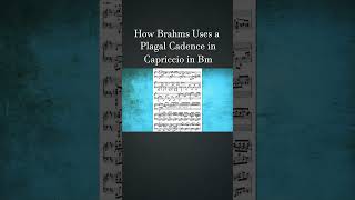 How Brahms Uses a Plagal Cadence in Op76 No2 Capriccio in Bm  How Composers Use Series [upl. by Rowland]