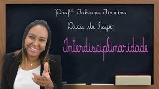 Dica Interdisciplinaridade [upl. by Nahej380]