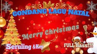 GONDANG LAGU LAGU NATAL Seruling ampKeyFull Bass [upl. by Harragan]