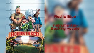 Hoodwinked  Ben folds Red is blue Instrumental backing vocals [upl. by Karolyn]