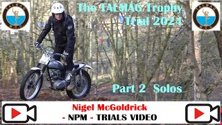 The TALMAG Trophy Trial 2024 Part 2 SOLOS [upl. by Anstice]