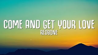 Redbone  Come and Get Your Love  1 Hour LoopLyrics [upl. by Doak109]