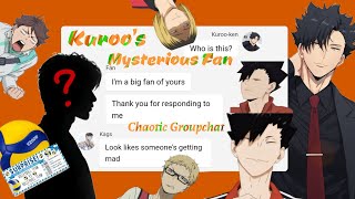 Haikyuu Texts quotMysterious Fan of Kurooquot  Chaotic Groupchat [upl. by Frances]