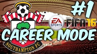 FIFA 16 SOUTHAMPTON CAREER MODE 1 BCHD TAKES CHARGE [upl. by Fisch]