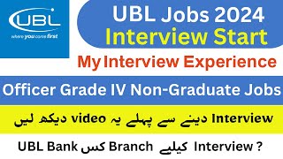 UBL Jobs Interview 2024 Officer Grade IV Jobs  Rameem Daim Tips [upl. by Alurta]