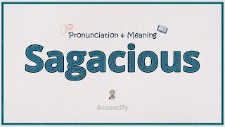 Sagacious Pronunciation and Meaning [upl. by Nostets]