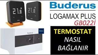 BUDERUS LOGAMAX PLUS GB022İ KOMBİYE TERMOSTAT NASIL TAKILIR BAĞLANIR  COSA TERMOSTAT [upl. by Buyse]