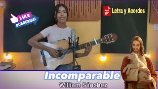 Incomparable  William Sánchez Letra y Acordes PDF [upl. by Sudaorb]