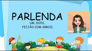 UM DOIS FEIJÃO COM ARROZ  PARLENDA INFANTIL [upl. by Anemolihp]