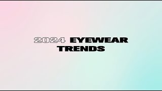 2024 Eyewear Trends  Firmoocom [upl. by Highams633]