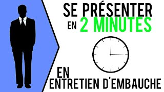 🏆 ENTRETIEN DEMBAUCHE  BIEN SE PRÉSENTER EN 2 MINUTES Savoir se vendre en entretien [upl. by Alurd]