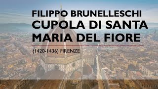 Filippo Brunelleschi  Cupola di Santa Maria del Fiore [upl. by Nnylaj]