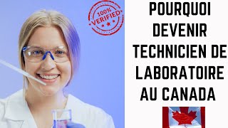 CE QU’IL FAUT SAVOIR AVANT DE DEVENIR TECHNICIEN DE LABORATOIRE AU CANADA [upl. by Nnyliak]