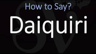 How to Pronounce Daiquiri Cocktail CORRECTLY [upl. by Zenobia]