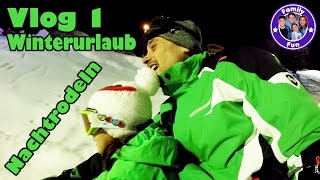 NACHTRODELN IM BRIXENTAL  Vlog Teil 1  FAMILY FUN Winterurlaub [upl. by Aitel725]