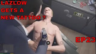 Lazlow with a NEW Tattoo GTA V episode 23 [upl. by Atikaj]