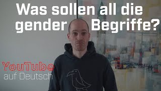 Was sollen all diese GenderBegriffe  YouTube auf Deutsch 05 [upl. by Ycat]