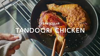 Vermicular  OvenSafe Skillet  Recipe  Tandoori Chicken [upl. by Anual]