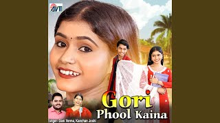 Gori Phool Kaina [upl. by Oramug]