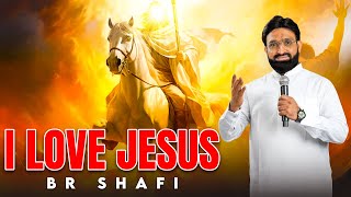 I Love Jesus  BR Shafi  UIRC [upl. by Haraf]