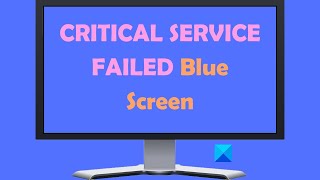 Fix CRITICALSERVICEFAILED Blue Screen on Windows [upl. by Melvina]