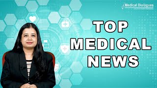 TOP MEDICAL NEWS 07102023 [upl. by Latton]