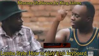 NTURARE UTARIVUZE by KING JAMES cover by Lingo prolesson for all people Lumba style [upl. by Oinafipe]