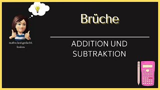 Brüche Addition und Subtraktion mit Erweitern und Kürzen [upl. by Marmawke]