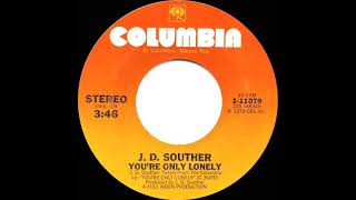 1979 HITS ARCHIVE You’re Only Lonely  J D Souther stereo 451 AC [upl. by Noletta]