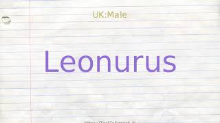 How to pronounce leonurus [upl. by Rollet]