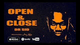 DR SID  OPEN AND CLOSE  Official Audio [upl. by Einniw]