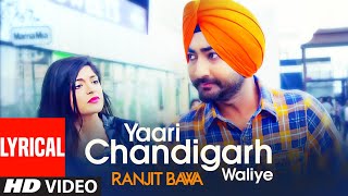 Ranjit Bawa Yaari Chandigarh Waliye Lyrical Video Song Mitti Da Bawa  Beat Minister [upl. by Assela]