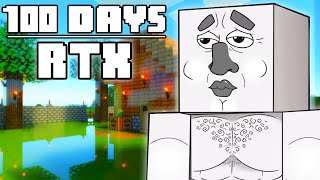 100 Days  RTX Minecraft [upl. by Yelrebmyk]