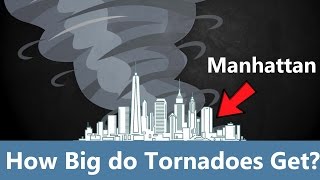 How Big do Tornadoes Get [upl. by Oaoj]