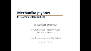 Mechanika płynów Wykład 08 Równanie Bernoulliego [upl. by Ahseekal]