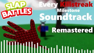 Every Killstreak Milestone Soundtrack  Slap Battles Remastered [upl. by Aciretehs]