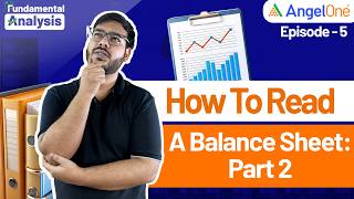 Episode 5 How to read a companys balance sheet  Part 2  Fundamental Analysis  Angel One [upl. by Loralyn]