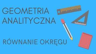 Geometria analityczna  równanie okręgu [upl. by Aliwt464]