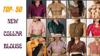 Top 50 collar blouse design  blouse fashion [upl. by Ahmad]