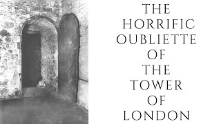 The Horrific Oubliette Of The Tower Of London [upl. by Debor]