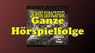 Amoklauf der Mumie  John Sinclair Classics 13  Ganzes Hörspiel [upl. by Abner]